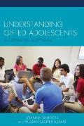 Understanding Gifted Adolescents: Accepting the Exceptional