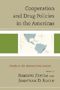 Cooperation and Drug Policies in the Americas: Trends in the Twenty-First Century