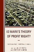 Is Marx's Theory of Profit Right?: The Simultaneist-Temporalist Debate