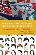 Transnational Feminist Rhetorics and Gendered Leadership in Global Politics: From Daughters of Destiny to Iron Ladies