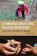 Communicating Global to Local Resiliency: A Case Study of the Transition Movement