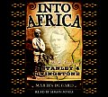 Into Africa The Epic Adventures of Stanley & Livingstone