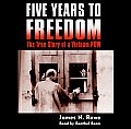 Five Years To Freedom Abridged