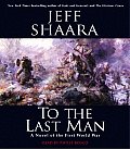 To the Last Man A Novel of the First World War