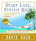Start Late Finish Rich A No Fail Plan for Achieiving Financial Freedom at Any Age
