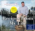 Recipes from My Life Unabridged Stories from the Pat Conroy Cookbook