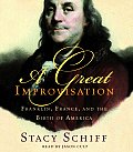 Great Improvisation Franklin France & the Birth of America