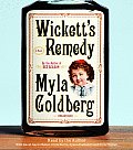Wicketts Remedy A Novel Unabridged Cd