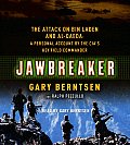 Jawbreaker The Attack on Bin Laden & Al Qaeda A Personal Account by the CIAs Key Field Commander