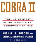 Cobra II The Inside Story of the Invasion & Occupation of Iraq
