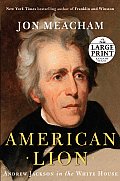 American Lion Andrew Jackson in the White House large print
