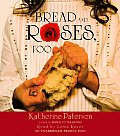 Bread & Roses Too Unabridged Cd