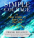 Simple Courage A True Story of Peril on The Sea
