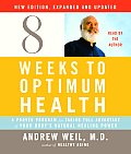 8 Weeks to Optimum Health A Proven Program for Taking Full Advantage of Your Bodys Natural Healing Power