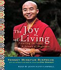 Joy of Living Unlocking the Secret & Science of Happiness
