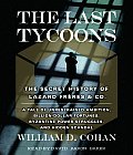 Last Tycoons The Secret History of Lazard Frres & Co
