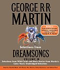 Selections from Dreamsongs Volume 3 Selections from Wild Cards & More Stories from Martins Later Years