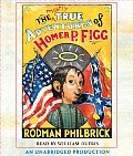 The Mostly True Adventures of Homer P. Figg