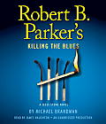 Robert B Parkers Killing the Blues CD Unabridged
