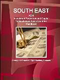 South East Asia: Investment Resources and Capital for South-East Asian Countries Handbook - Strategic Information, Opportunities, Conta