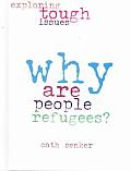 Why Are People Refugees? (Exploring Tough Issues)