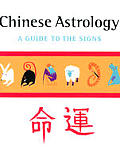 Chinese Astrology A Guide To The Signs