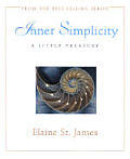 Inner Simplicity: A Little Treasury (Elaine St. James Little Books)