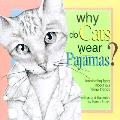 Why Do Cats Wear Pajamas Fascinating Fac