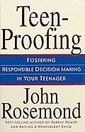 Teen-Proofing: Fostering Responsible Decision Making in Your Teenager Volume 10