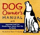 Dog Owners Manual Important Stuff About Your Pet