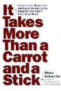 It Takes More Than A Carrot & A Stick