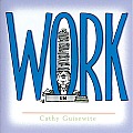 Work: A Celebration of One of the Four Basic Guilt Groups