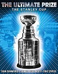 Ultimate Prize The Stanley Cup
