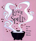 Love Spells How To Work Your Mojo