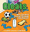Cleats Who Tracked Soccer Through the House?: A Cleats Collection