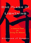 One Flash Of Lightning A Samurai Path Fo