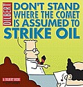 Dont Stand Where the Comet Is Assumed to Strike Oil A Dilbert Book