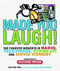Made You Laugh The Funniest Moments in Radio Television Stand Up & Movie Comedy With DVD