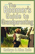 A Boomer's Guide to Grandparenting