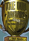 The Duh Awards: In This Stupid World, We Take the Prize