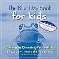 Blue Day Book for Kids A Lesson in Cheering Yourself Up