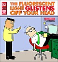Fluorescent Light Glistens Off Your Head A Dilbert Collection