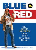 Blue V Red The Blue Staters Guide To The Great