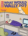 What Would Wally Do Dilbert