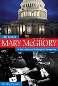The Best of Mary McGrory: A Half-Century of Washington Commentary