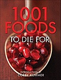 1001 Foods to Die for 2nd Edition