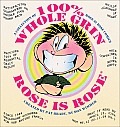 100% Whole Grin Rose Is Rose A Collection of Rose Is Rose Comics