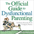 The Official Guide to Dysfunctional Parenting