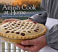 Amish Cook at Home Simple Pleasures of Food Family & Faith