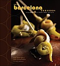 Barcelona Cookbook A Celebration of Food Wine & Life